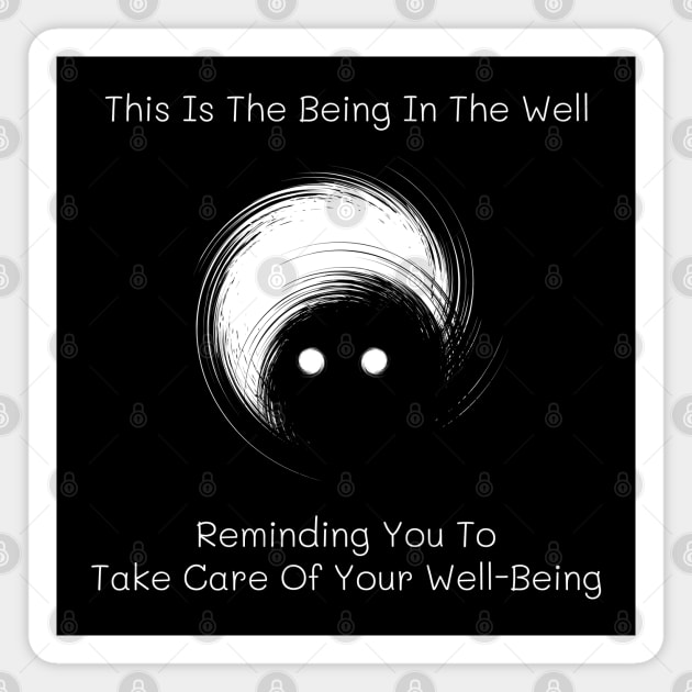 Take Care of Your Well-Being Magnet by Justsmilestupid